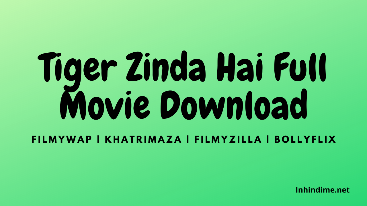 Tiger Zinda Hai Full Movie Download