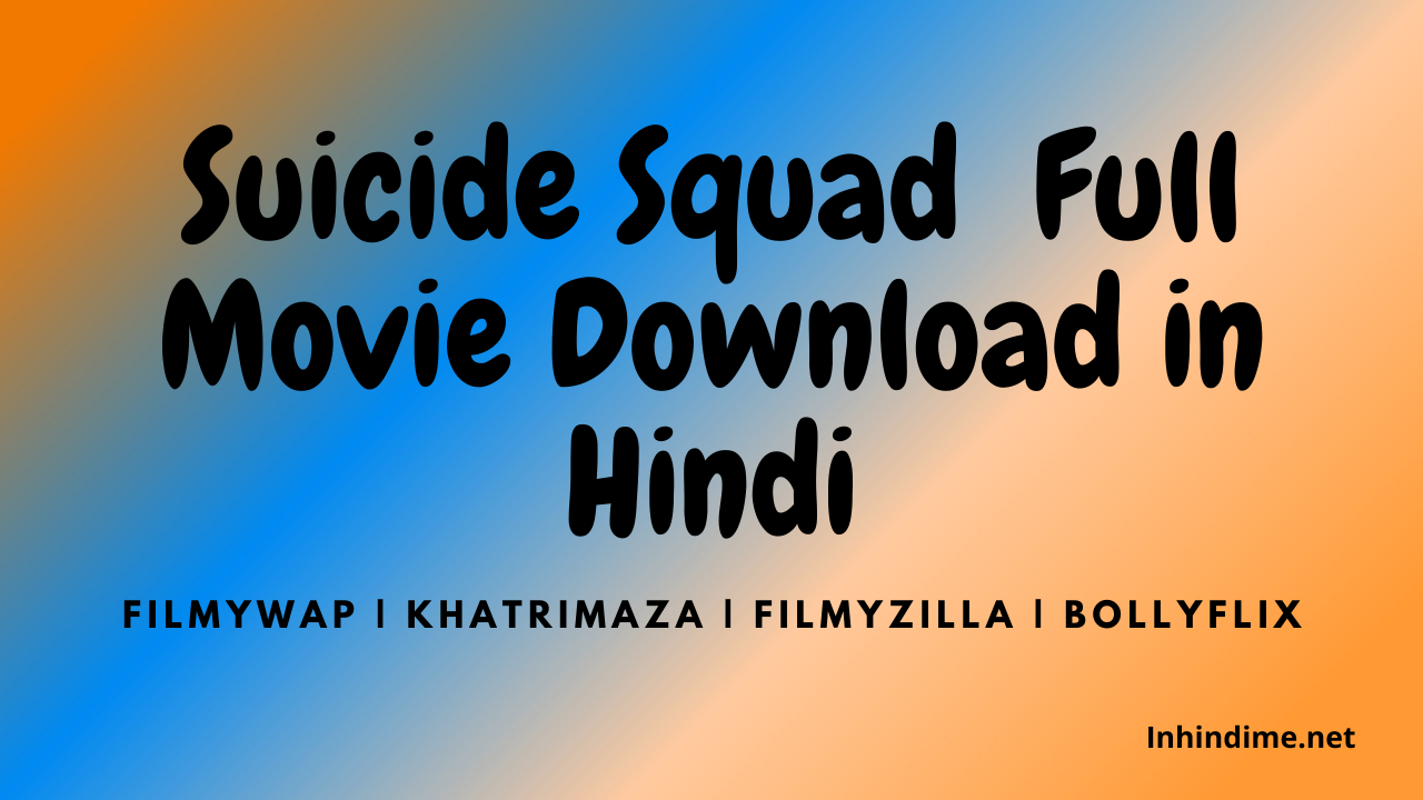 Suicide Squad Full Movie Download in Hindi