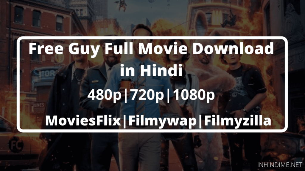 free guy full movie in hindi filmyzilla