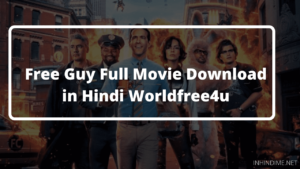 Free Guy Full Movie Download in Hindi Worldfree4u